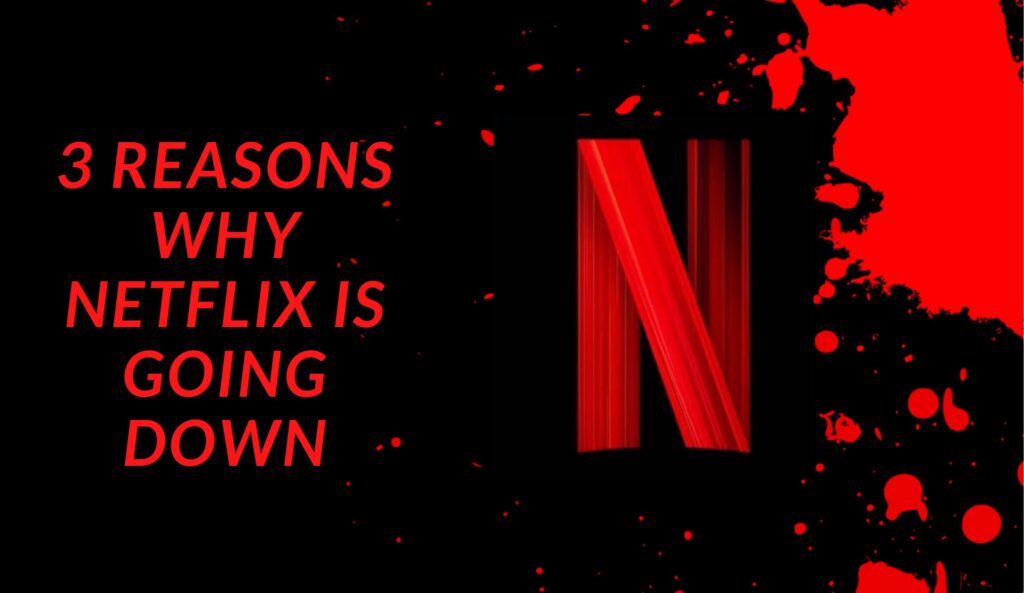 3 Reasons Why Netflix Is Going Down Layoffs Included