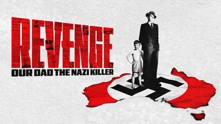 Revenge: Our Dad the Nazi Killer